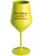 JSEM KRÁSNÁ A SEXY! (A TAKY VTIPNÁ...) - žlutá nerozbitná sklenice na víno 470 ml