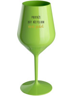 PROTOŽE BÝT UČITELKOU NENÍ PRDEL - zelená nerozbitná sklenice na víno 470 ml